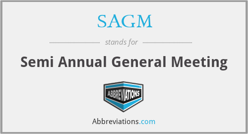 SAGM - Semi Annual General Meeting