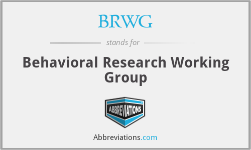 BRWG - Behavioral Research Working Group