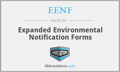EENF - Expanded Environmental Notification Forms