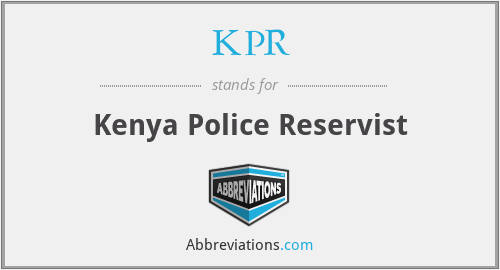 KPR - Kenya Police Reservist