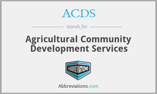 ACDS - Agricultural Community Development Services