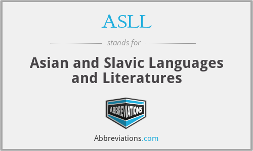ASLL - Asian and Slavic Languages and Literatures