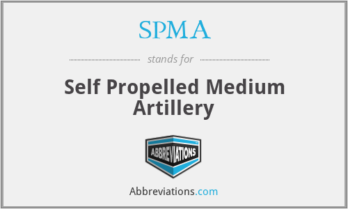 SPMA - Self Propelled Medium Artillery