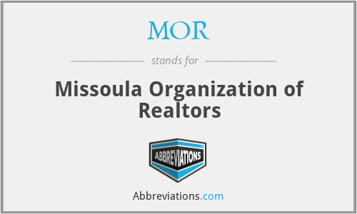 MOR - Missoula Organization of Realtors
