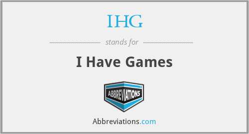 IHG - I Have Games
