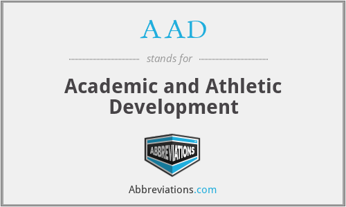 AAD - Academic and Athletic Development