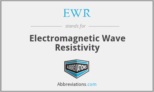 EWR - Electromagnetic Wave Resistivity