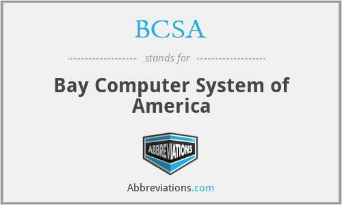BCSA - Bay Computer System of America