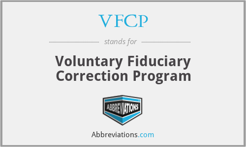 VFCP - Voluntary Fiduciary Correction Program
