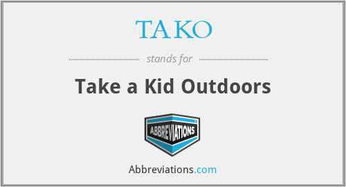 TAKO - Take a Kid Outdoors