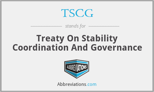 TSCG - Treaty On Stability Coordination And Governance