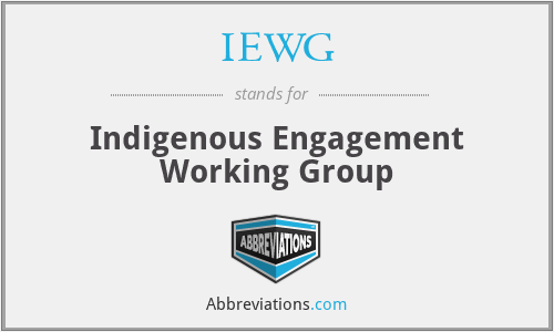 IEWG - Indigenous Engagement Working Group