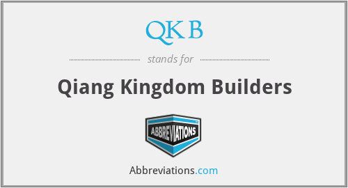 QKB - Qiang Kingdom Builders