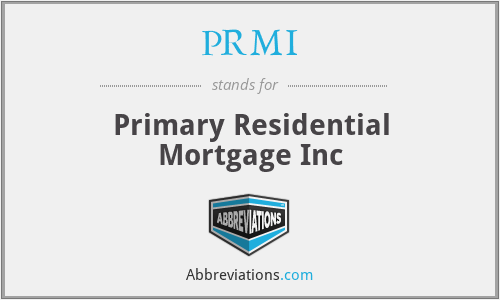 PRMI - Primary Residential Mortgage Inc