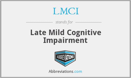 LMCI - Late Mild Cognitive Impairment