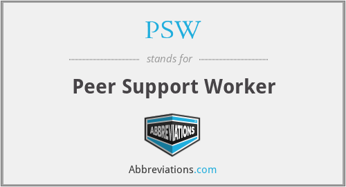 PSW - Peer Support Worker