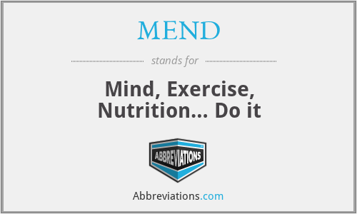MEND - Mind, Exercise, Nutrition… Do it