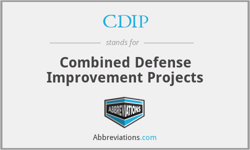CDIP - Combined Defense Improvement Projects