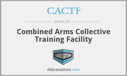 CACTF - Combined Arms Collective Training Facility