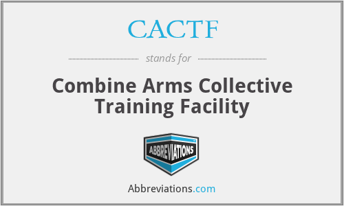 CACTF - Combine Arms Collective Training Facility