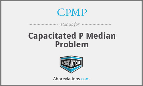 CPMP - Capacitated P Median Problem