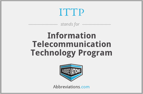 ITTP - Information Telecommunication Technology Program