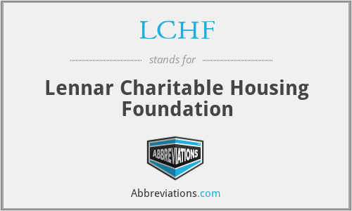 LCHF - Lennar Charitable Housing Foundation