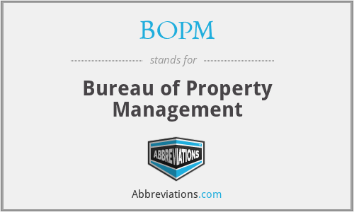 BOPM - Bureau of Property Management