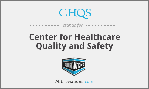 CHQS - Center for Healthcare Quality and Safety