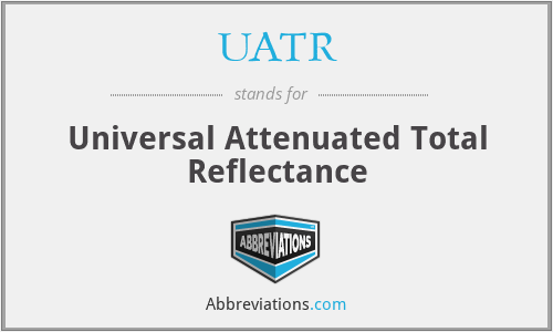 UATR - Universal Attenuated Total Reflectance