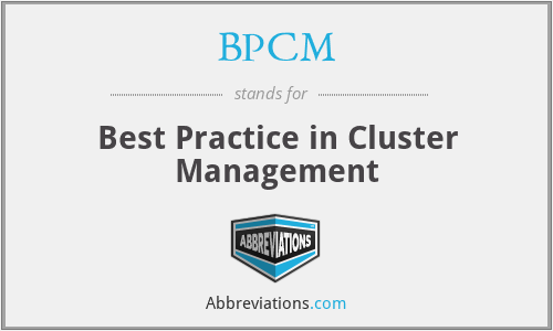 BPCM - Best Practice in Cluster Management