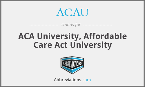 ACAU - ACA University, Affordable Care Act University