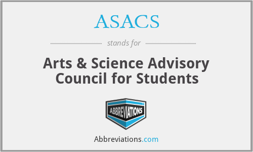 ASACS - Arts & Science Advisory Council for Students