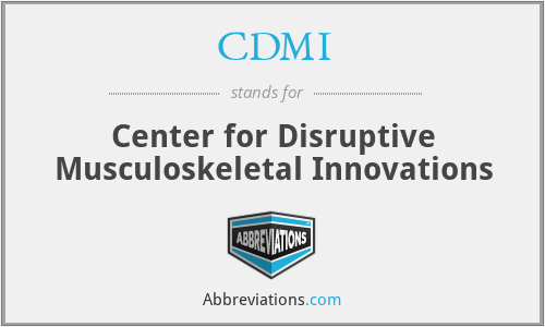 CDMI - Center for Disruptive Musculoskeletal Innovations