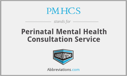 PMHCS - Perinatal Mental Health Consultation Service