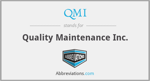 QMI - Quality Maintenance Inc.