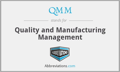 QMM - Quality and Manufacturing Management