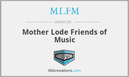 MLFM - Mother Lode Friends of Music