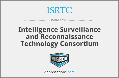 ISRTC - Intelligence Surveillance and Reconnaissance Technology Consortium