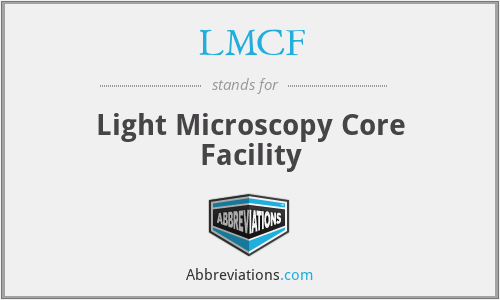 LMCF - Light Microscopy Core Facility