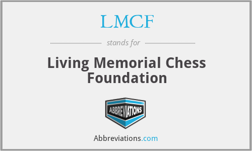 LMCF - Living Memorial Chess Foundation