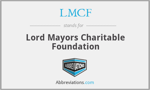 LMCF - Lord Mayors Charitable Foundation