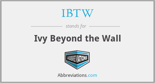 IBTW - Ivy Beyond the Wall