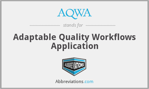 AQWA - Adaptable Quality Workflows Application