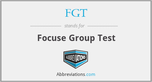 FGT - Focuse Group Test