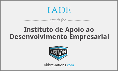 IADE - Instituto de Apoio ao Desenvolvimento Empresarial