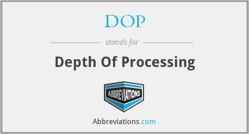 DOP - Depth Of Processing