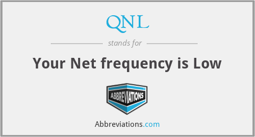 QNL - Your Net frequency is Low