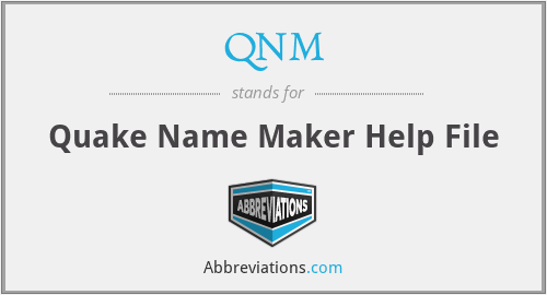 QNM - Quake Name Maker Help File