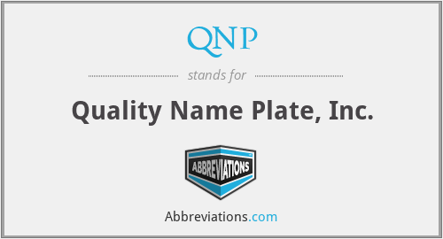 QNP - Quality Name Plate, Inc.